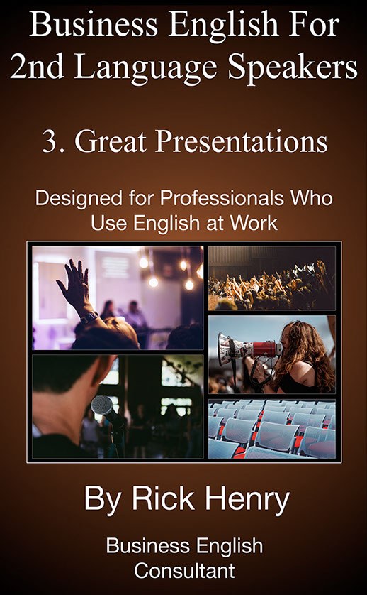 Business English For 2nd Language Speakers: 3. Great Presentations